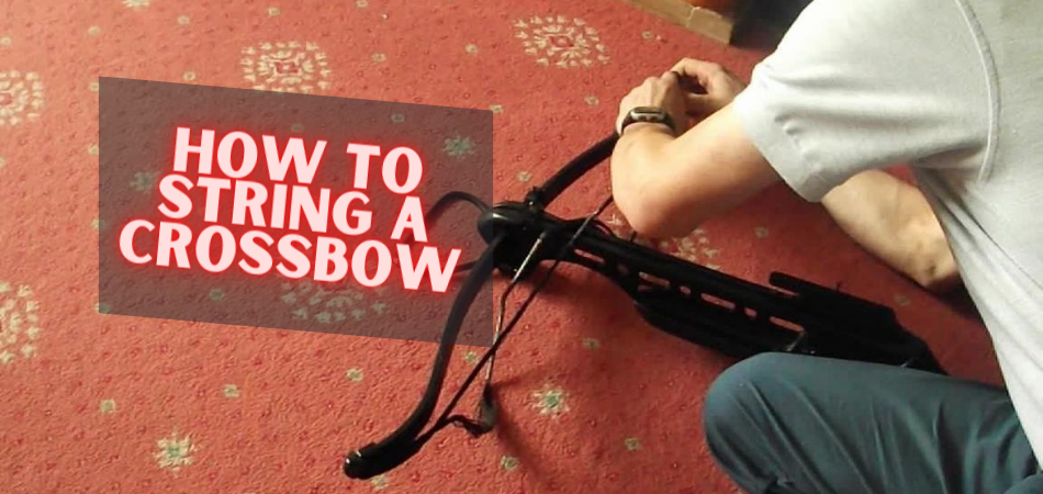 How to String a Crossbow? Stringing by your hands 2021